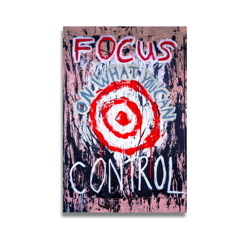 Focus On What You Can Control